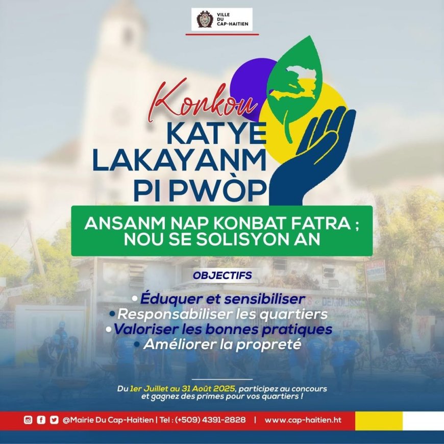 Cap-Haïtien : « Katye Lakayanm Pi Pwòp », le concours lancé par les autorités municipales