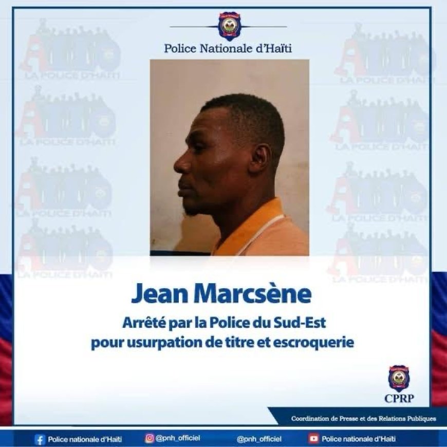 Usurpation de titre et escroquerie : un faux responsable du SIN arrêté à Jacmel